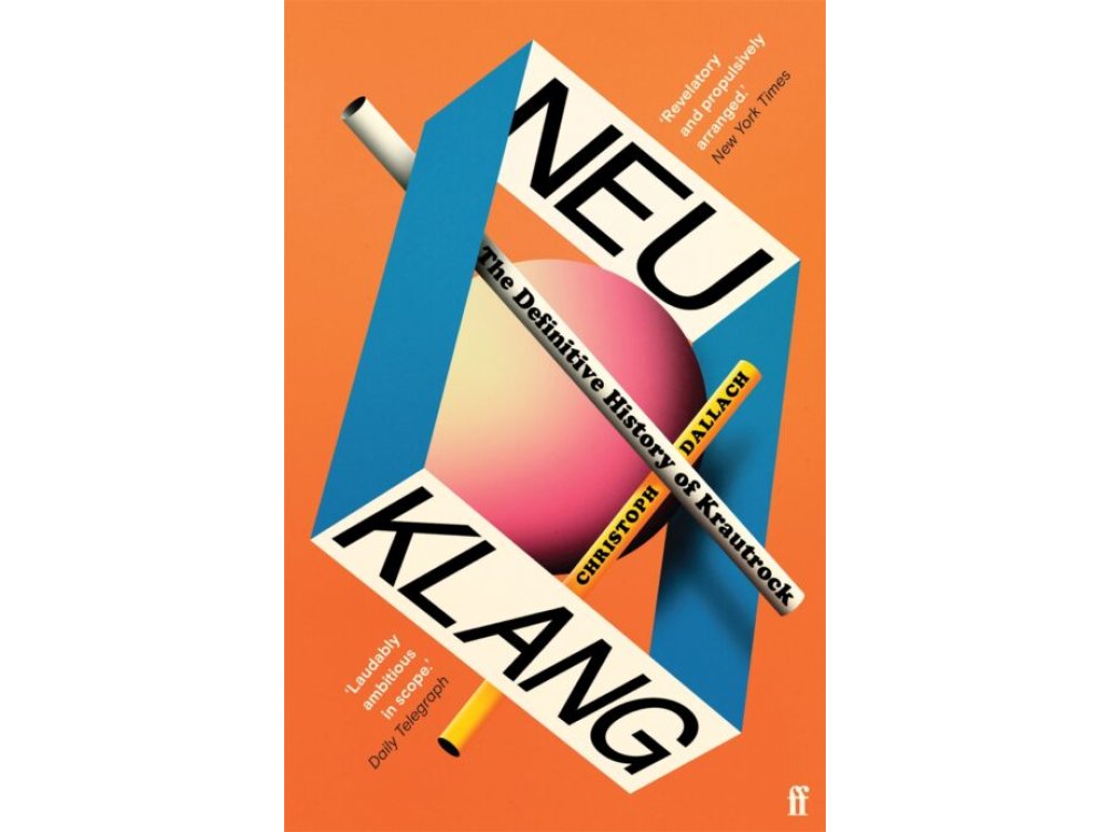 Neu Klang: The Definitive History of Krautrock