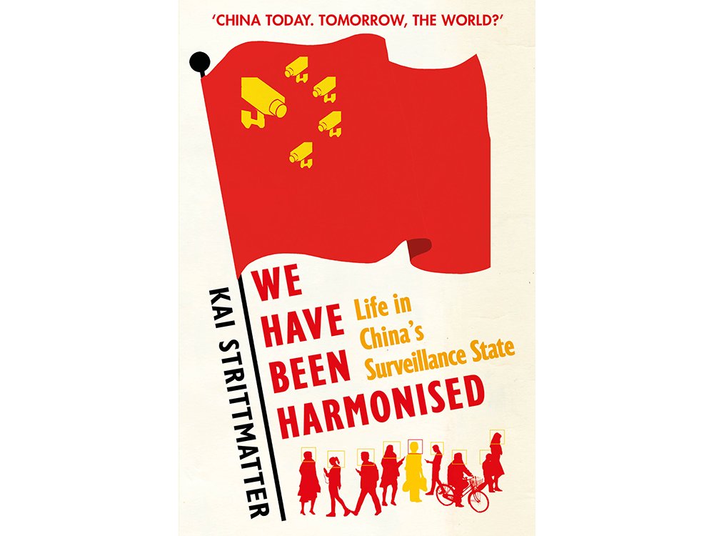 We Have Been Harmonised: Life in China's Surveillance State