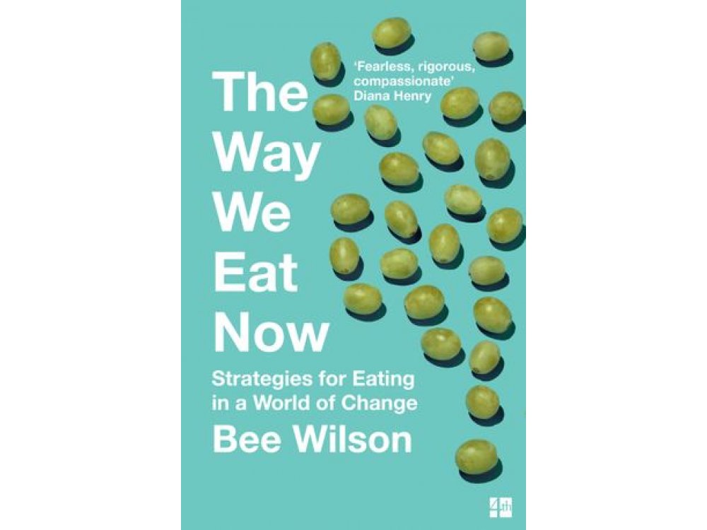 Way We Eat Now: Strategies for Eating in a World of Change