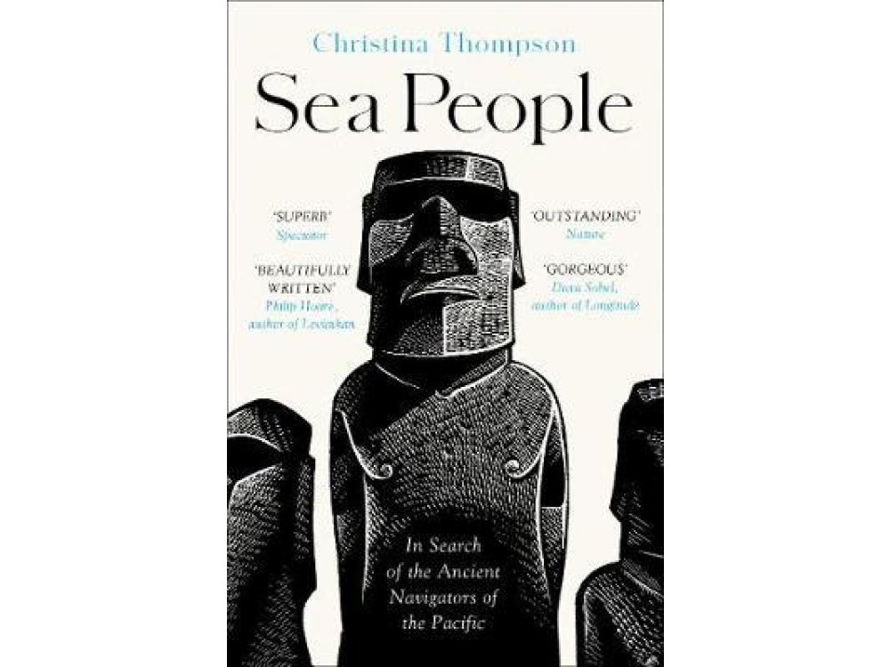 Sea People: In Search of the Ancient Navigators of the Pacific