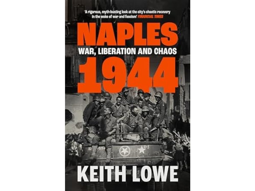 Naples 1944: War, Liberation and Chaos