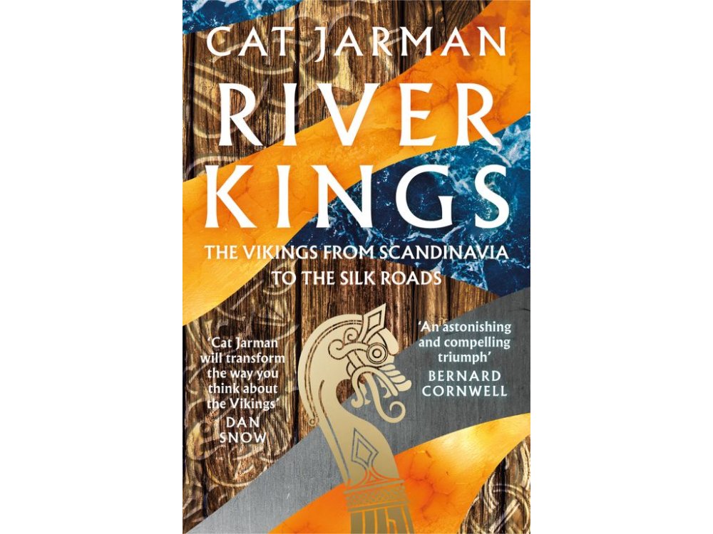 River Kings: The Vikings from Scandinavia to the Silk Road