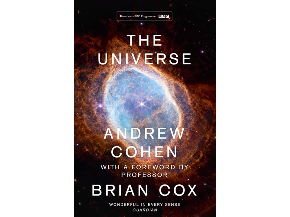 The Universe (The book of the BBC TV Series Presented by Professor Brian Cox)