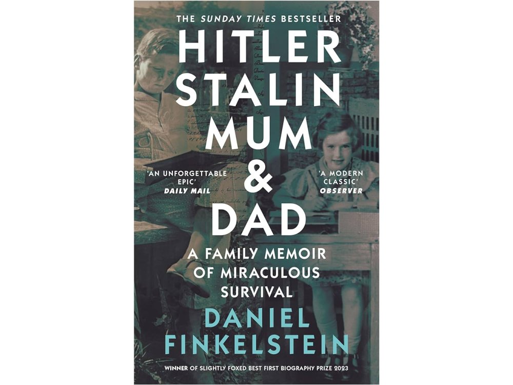 Hitler, Stalin, Mum and Dad: A Family Memoir of Miraculous Survival