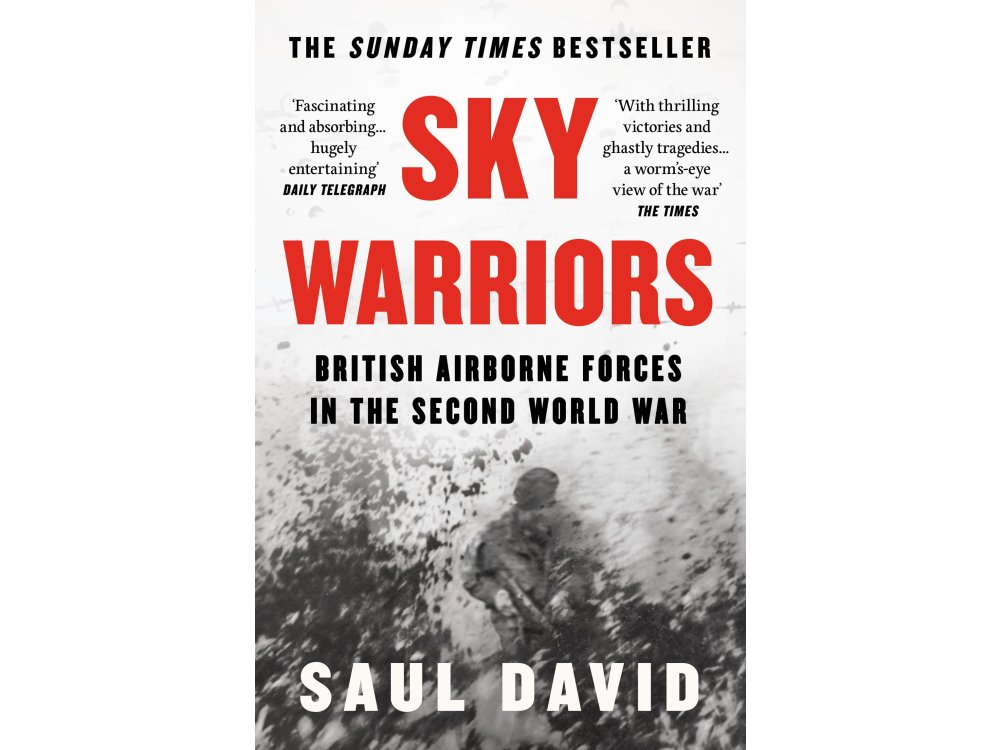 Sky Warriors: British Airborne Forces in the Second World War