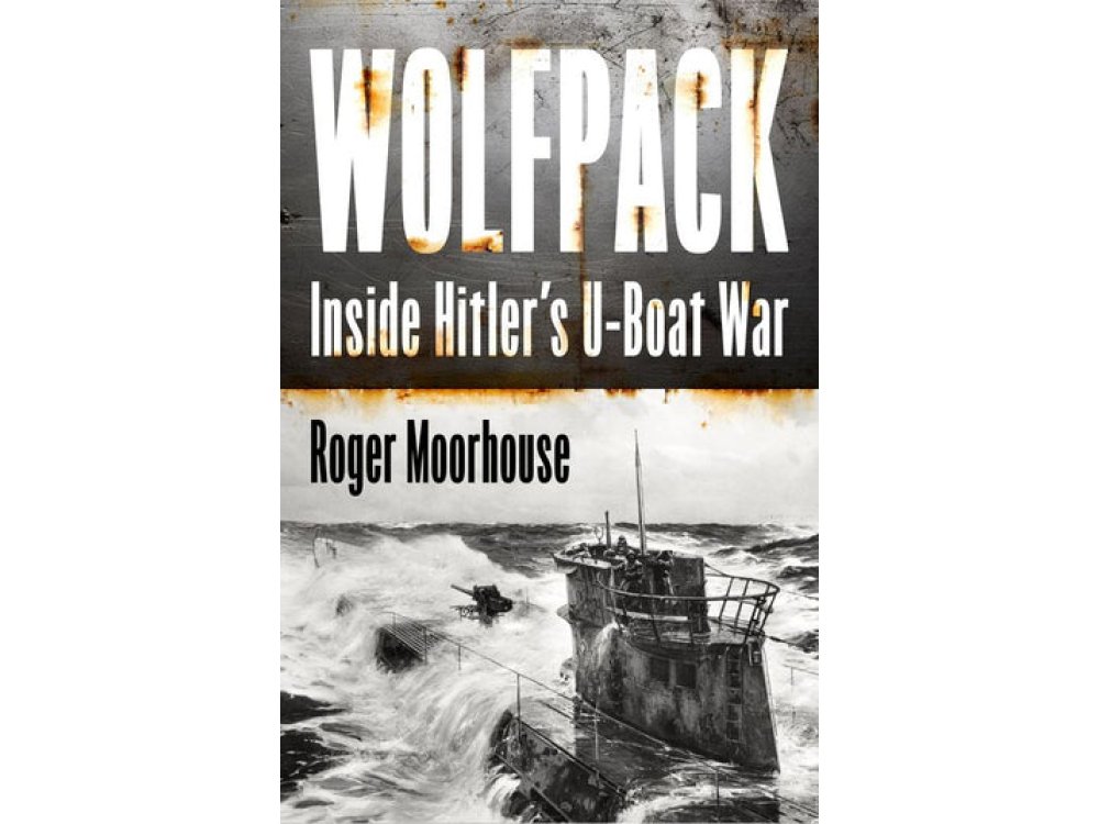 Wolfpack: Inside Hitler’s U-Boat War