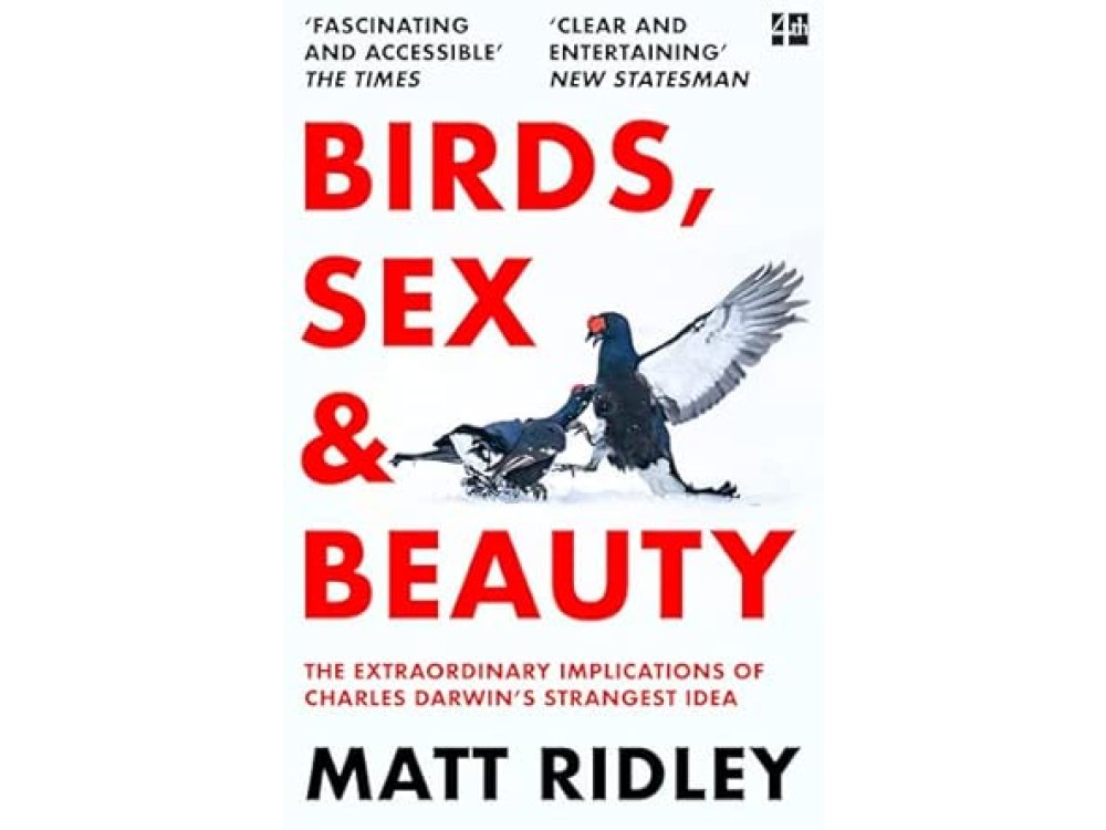 Birds, Sex and Beauty: The Extraordinary Implications of Charles Darwin’s Strangest Idea