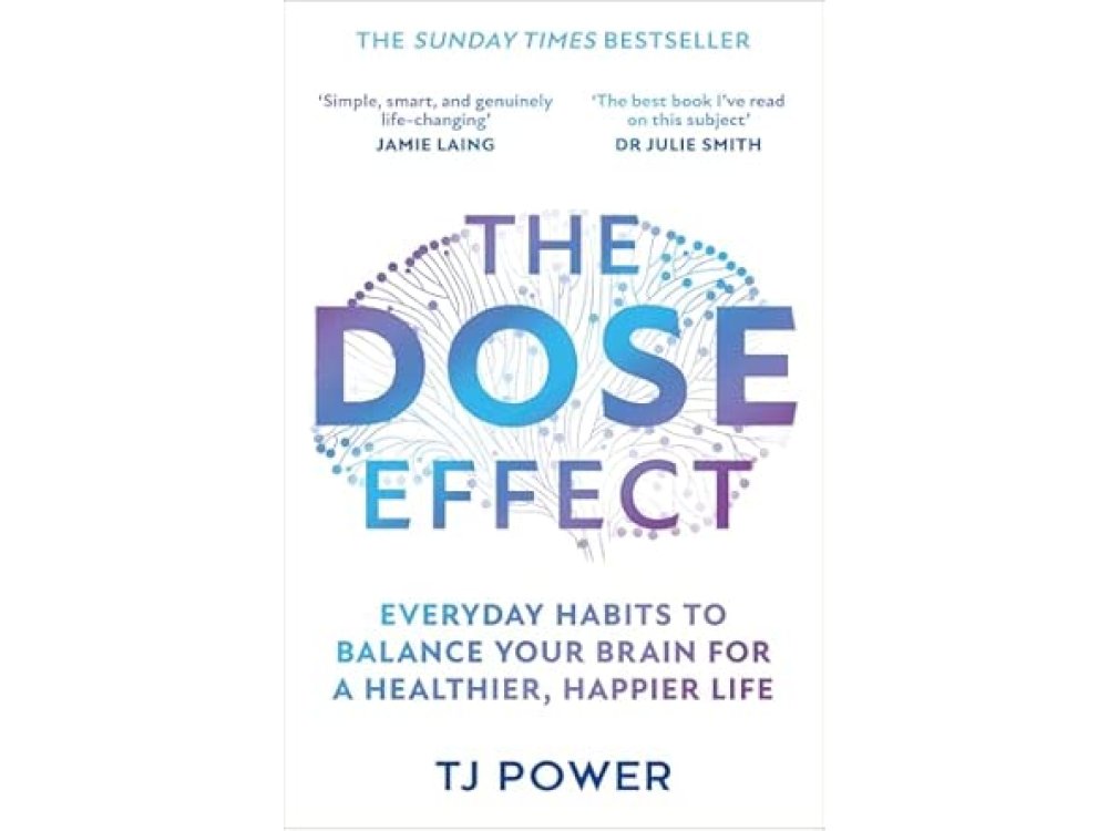 The DOSE Effect: Everyday Habits to Balancw Your Brain for a Healthier, Happier Life