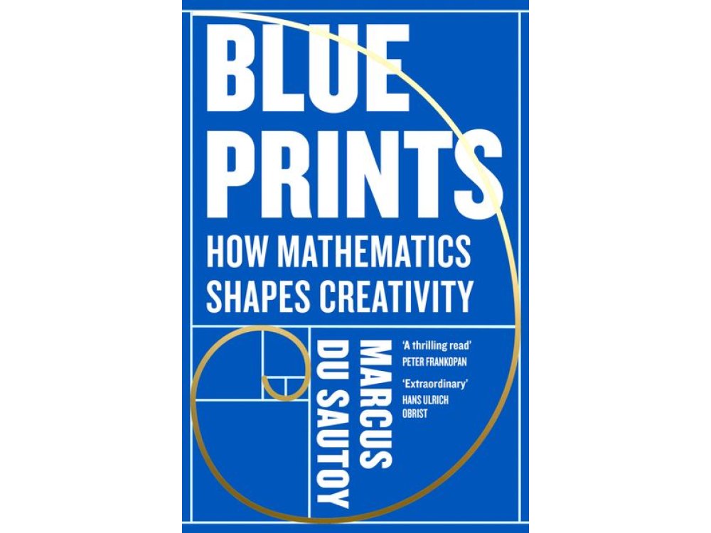 Blueprints: How Mathematics Shapes Creativity