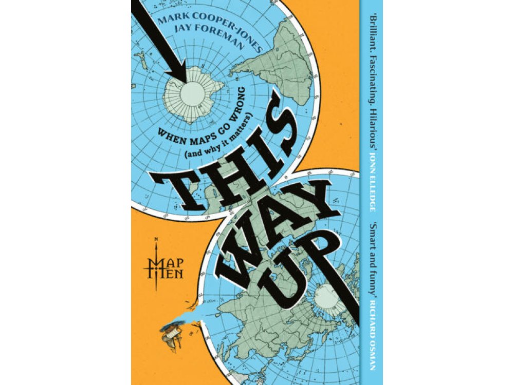 This Way Up: When Maps Go Wrong (and Why it Matters)