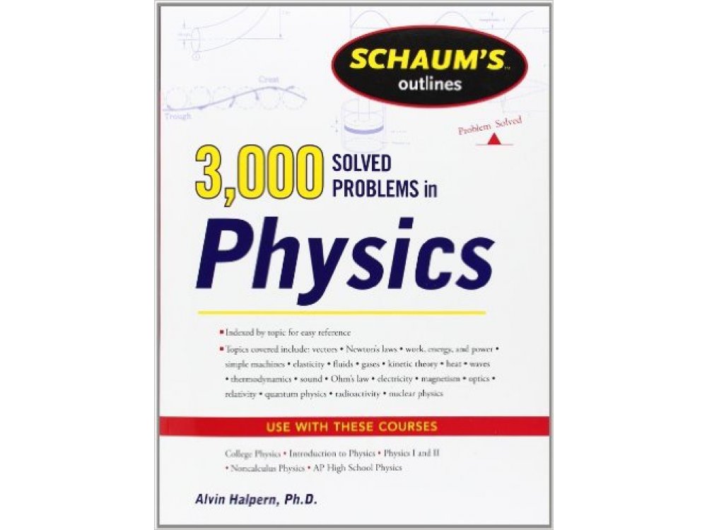 3000 Solved Problems in Physics Schaum's Outline