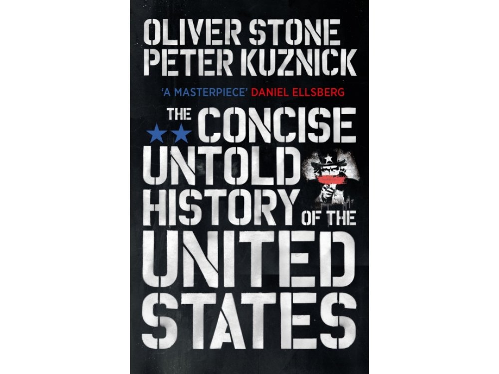 The Concise Untold History of the United States