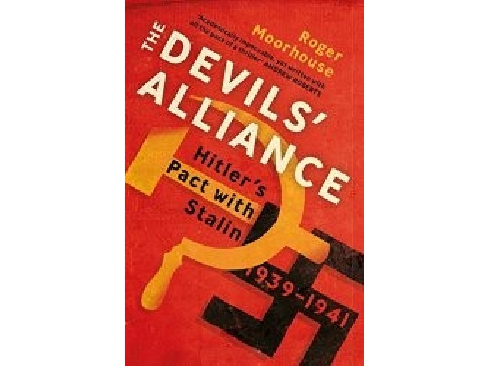 The Devils' Alliance: Hitler's Pact with Stalin, 1939-1941