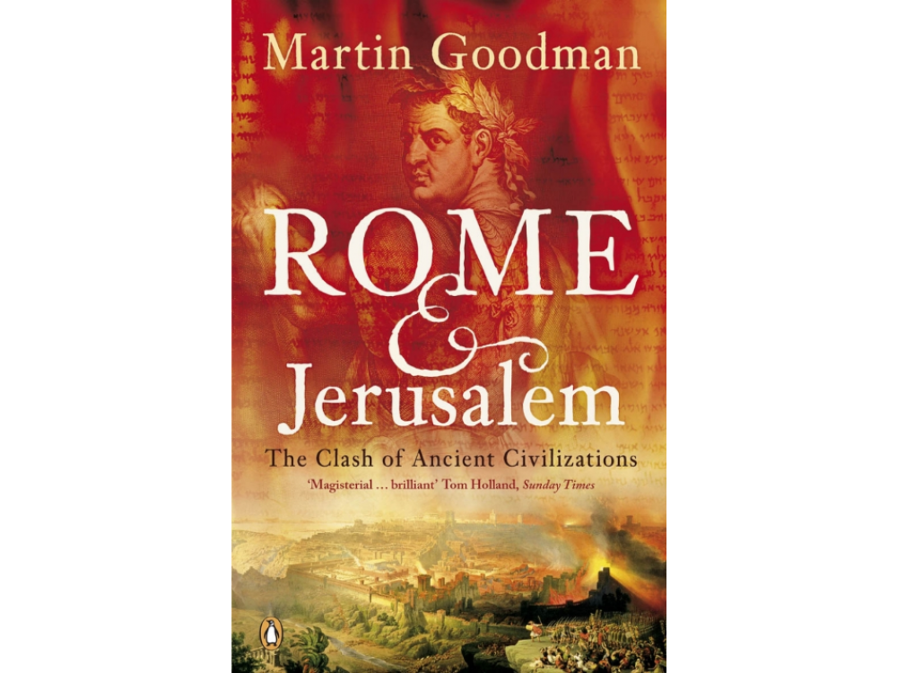 Rome and Jerusalem: The Clash of Ancient Civilizations