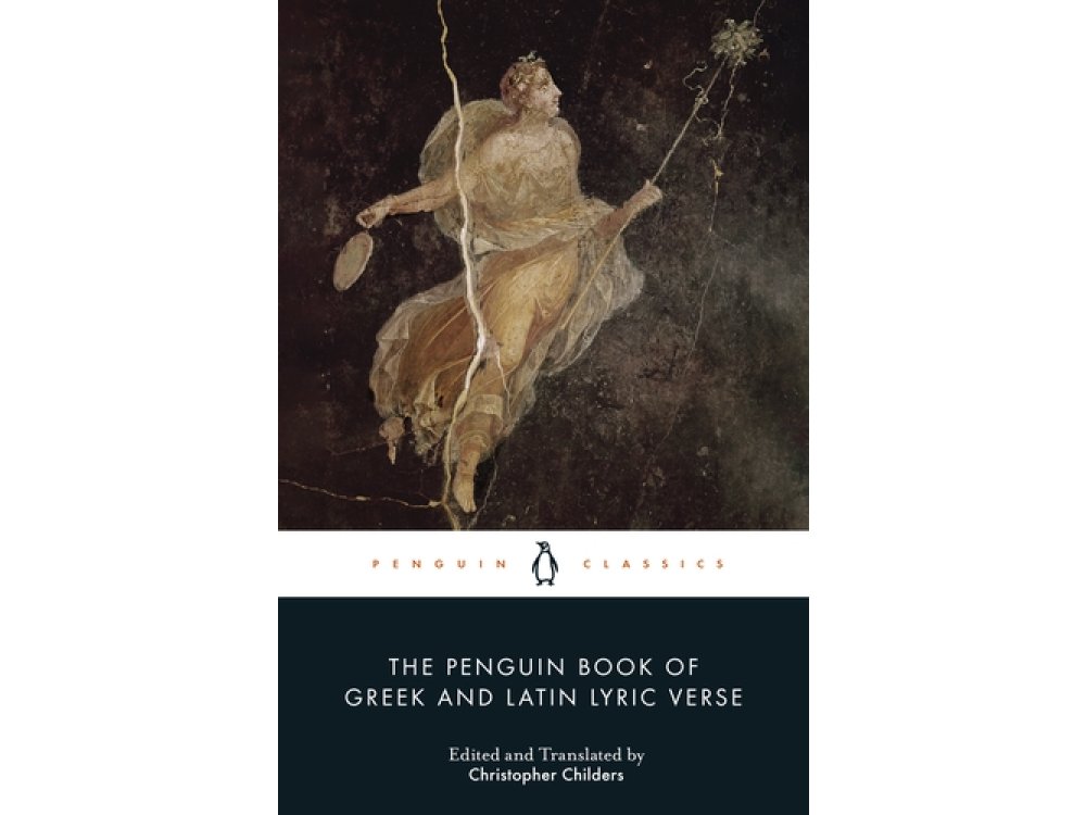 The Penguin Book of Greek and Latin Lyric Verse