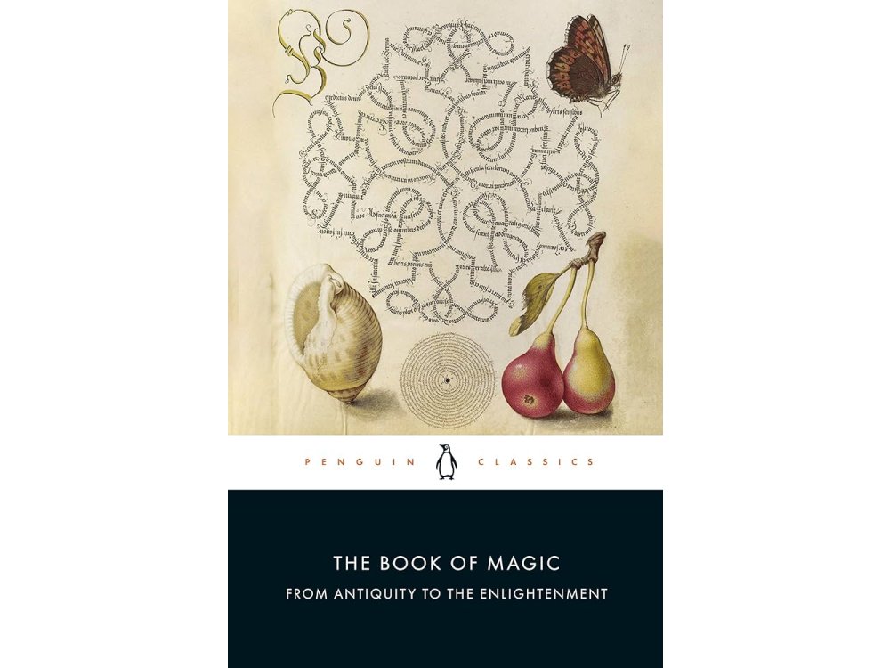The Book of Magic: From Antiquity to the Enlightenment