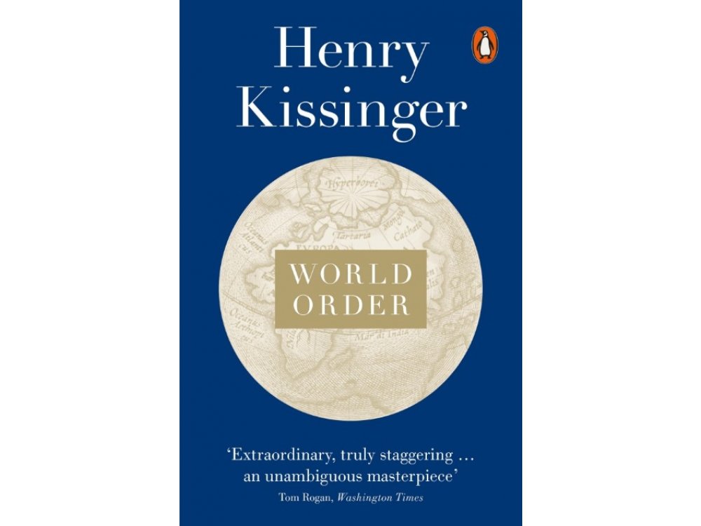 World Order: Reflections On the Character of Nations and the Course of History