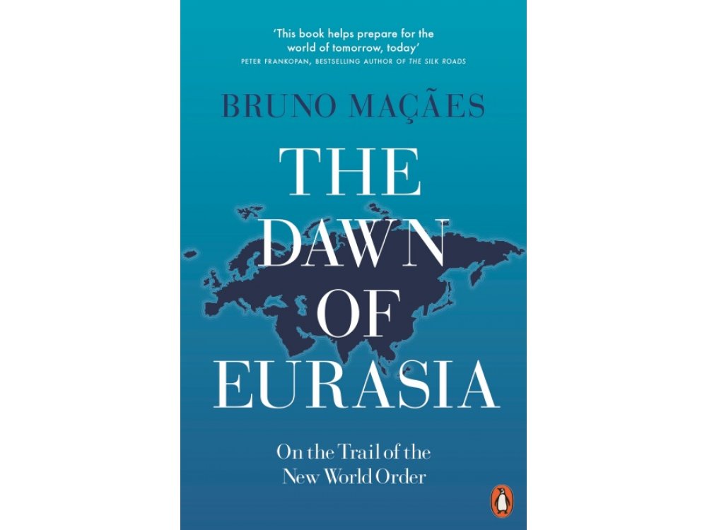 The Dawn of Eurasia: On the Trail of the New World Order