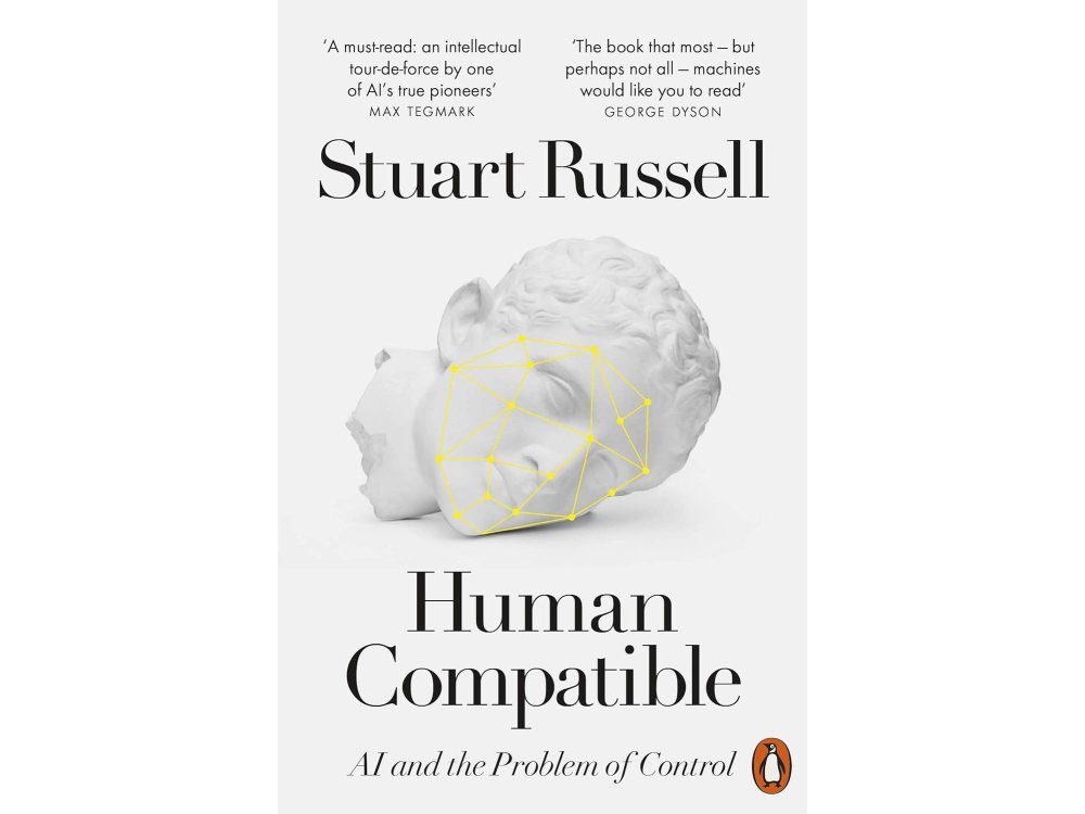 Human Compatible: AI and the Problem of Control