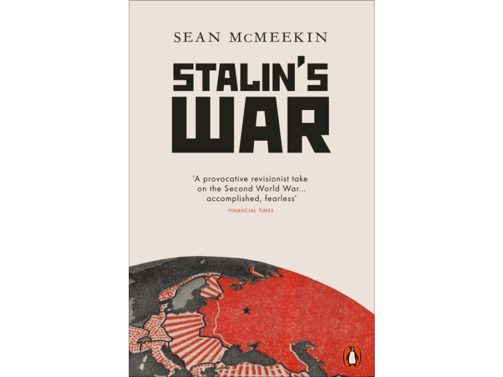 Stalin's War: A New History of the Second World War