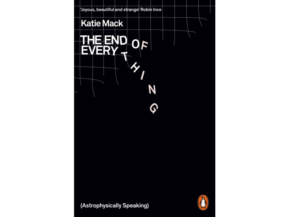 End of Everything (Astrophysically Speaking)