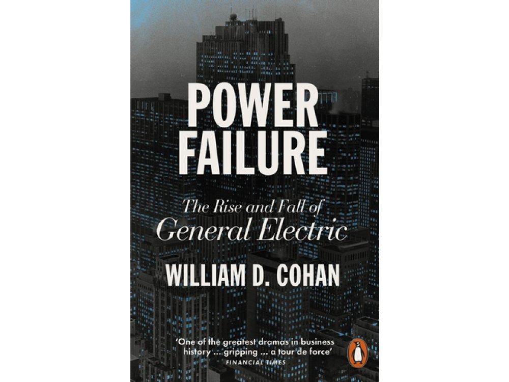 Power Failure: The Rise and Fall of General Electric