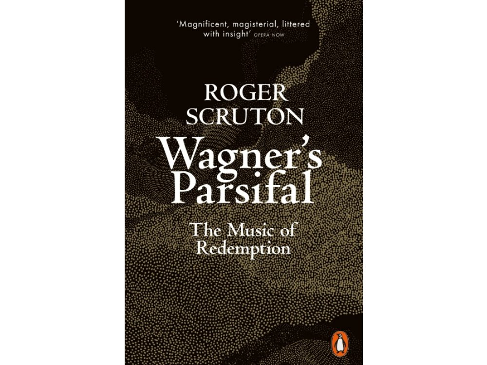 Wagner's Parsifal: The Music of Redemption