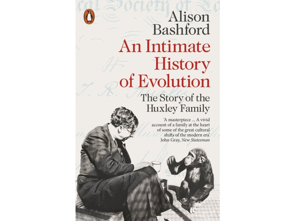 Intimate History of Evolution: The Story of the Huxley Family