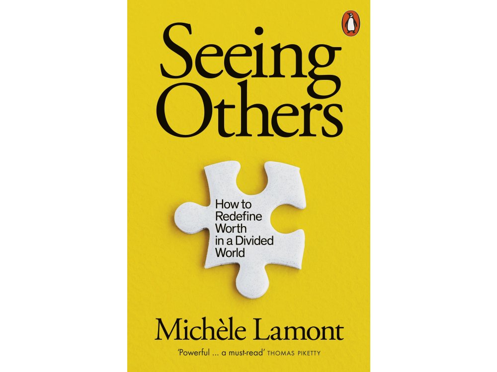 Seeing Others: How to Redefine Worth in a Divided World