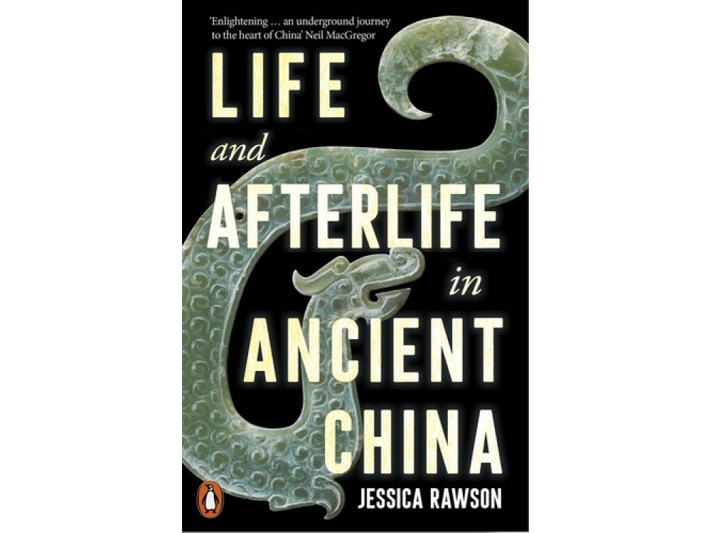 Life and Afterlife in Ancient China