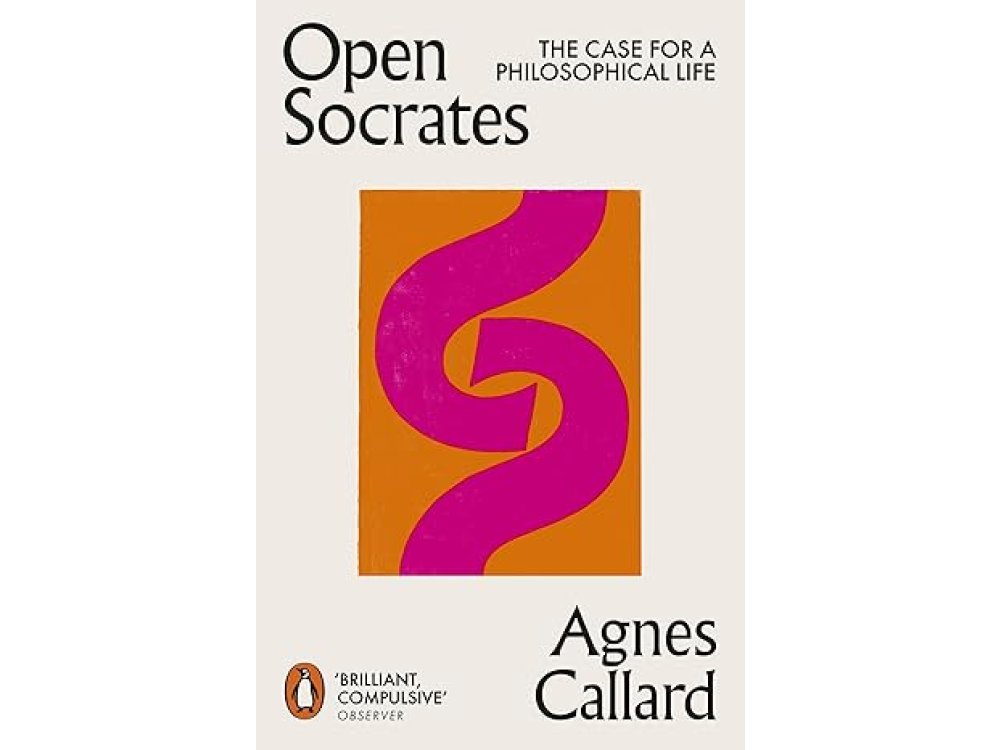Open Socrates: The Case for a Philosophical Life