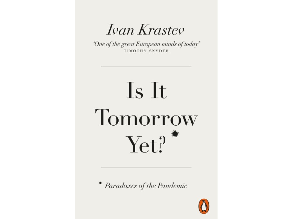 Is It Tomorrow Yet?: Paradoxes of the Pandemic