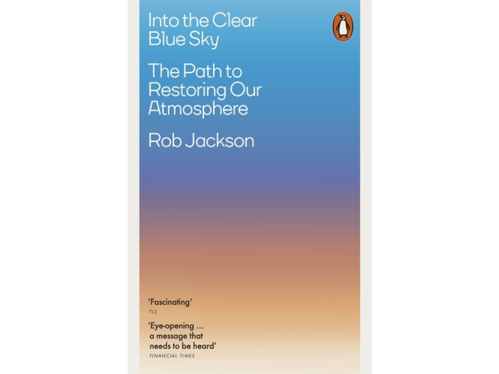 Into the Clear Blue Sky: The Path to Restoring Our Atmosphere