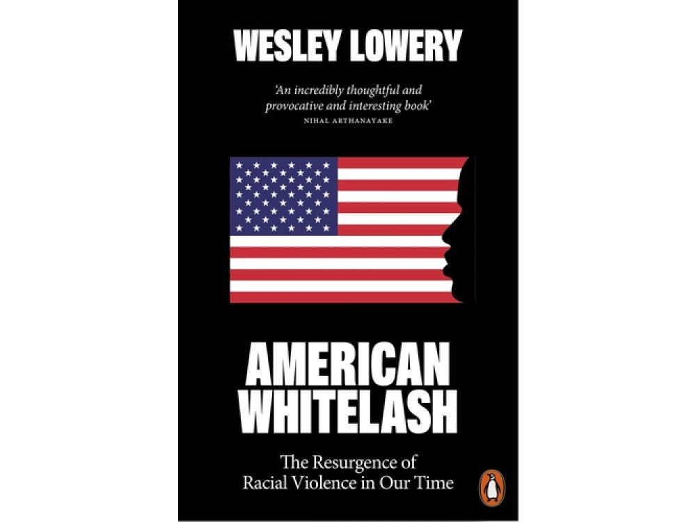 American Whitelash: The Resurgence of Racial Violence in Our Time