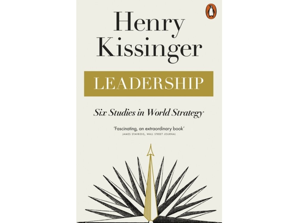 Leadership: Six Studies in World Strategy