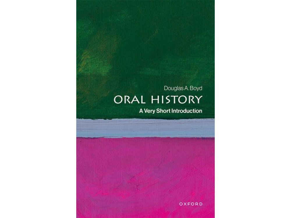 Oral History: A Very Short Introduction