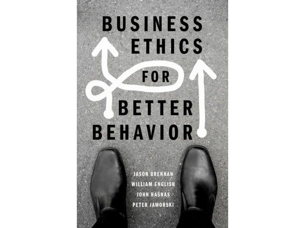 Business Ethics for Better Behavior