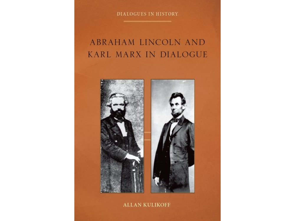 Abraham Lincoln and Karl Marx in Dialogue