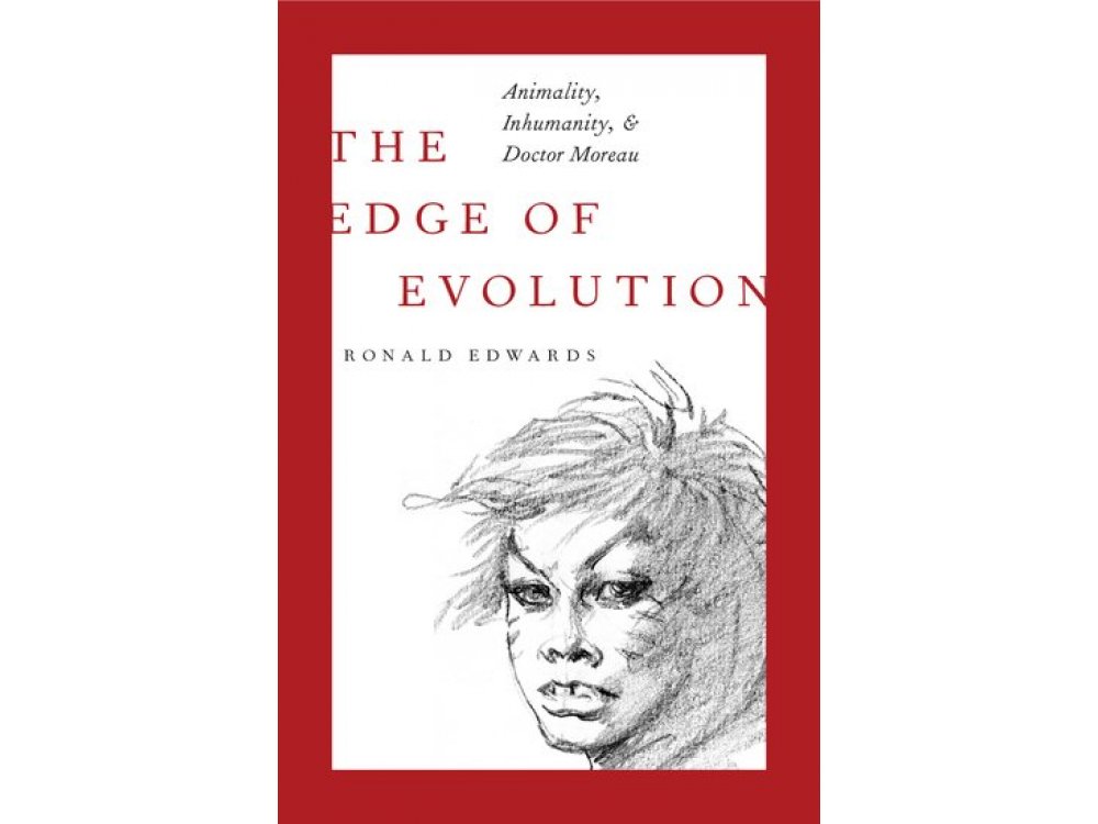 The Edge of Evolution: Animality, Inhumanity, and Doctor Moreau