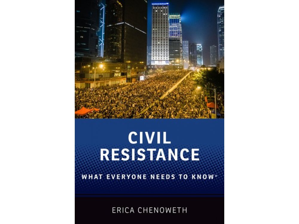 Civil Resistance: What Everyone Needs to Know