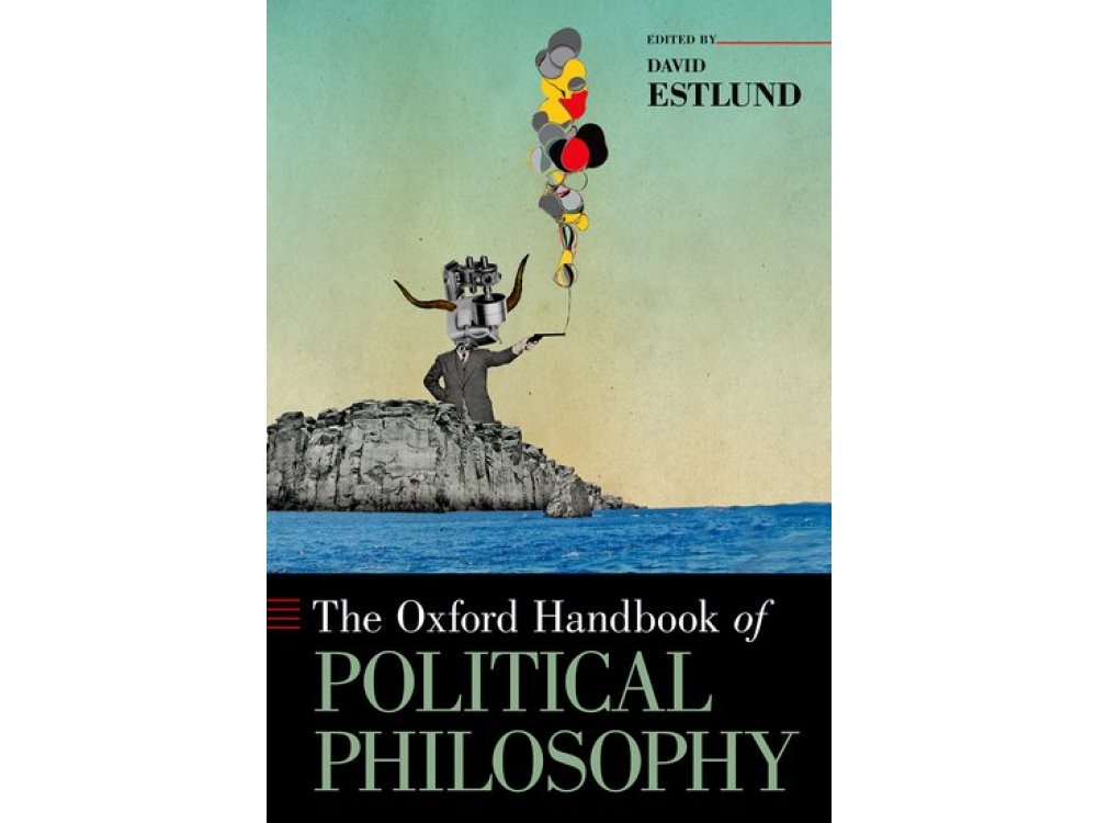 The Oxford Handbook of Political Philosophy