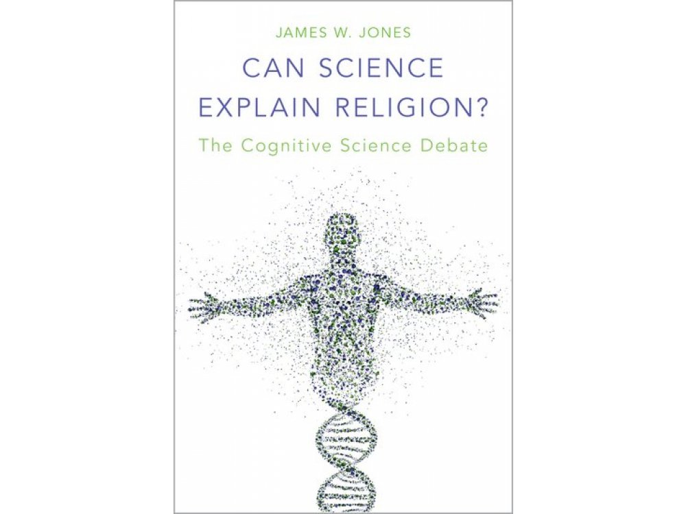 Can Science Explain Religion? The Cognitive Science Deabate