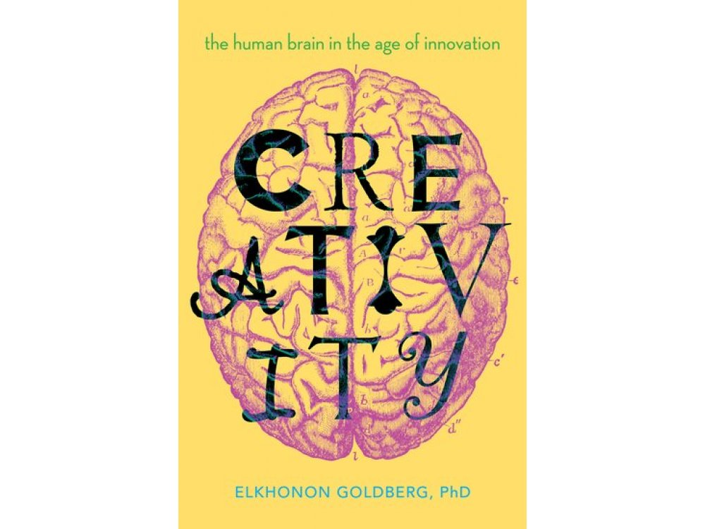 Creativity: The Human Brain in the Age of Innovation