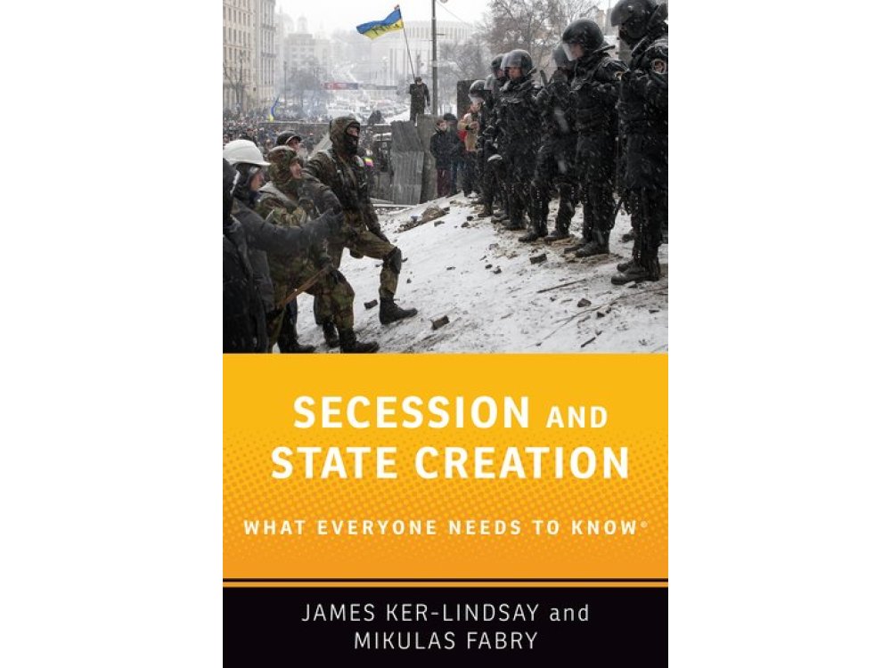 Secession and State Creation: What Everyone Needs to Know