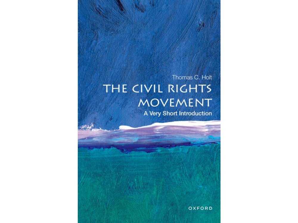 The Civil Rights Movement: A Very Short Introduction