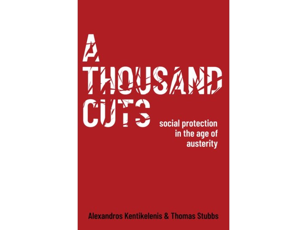 A Thousand Cuts: Social Protection in the Age of Austerity