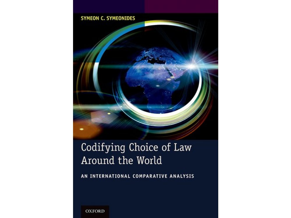 Codifying Choice of Law Around the World: An International Comparative Analysis