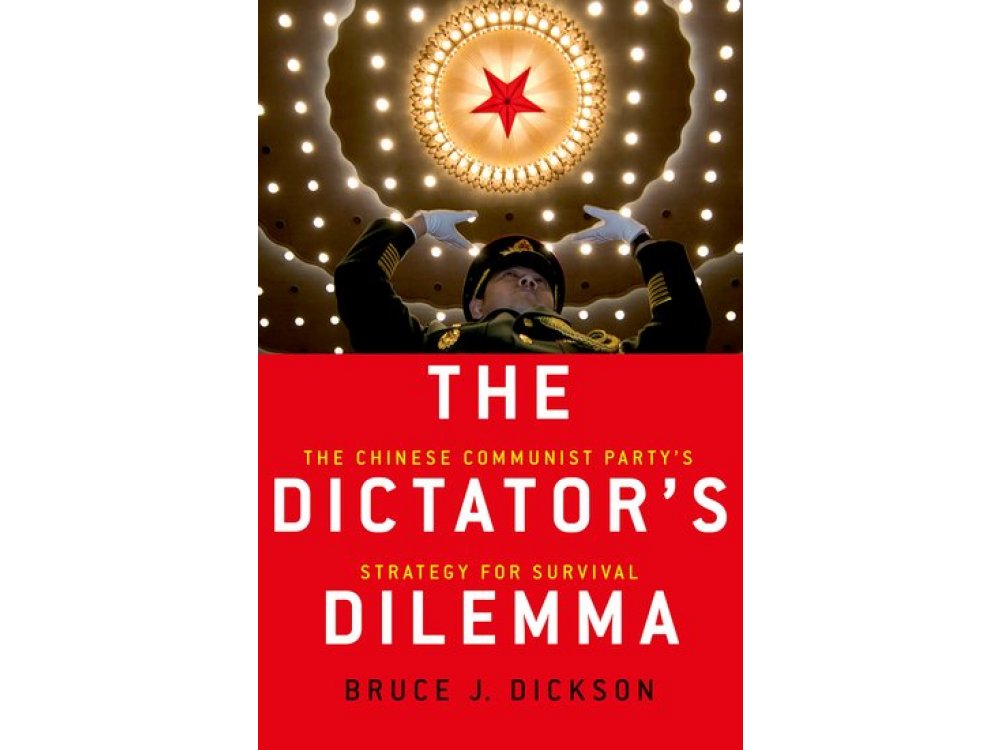 The Dictator's Dilemma: The Chinese Communist Party's Strategy for Survival