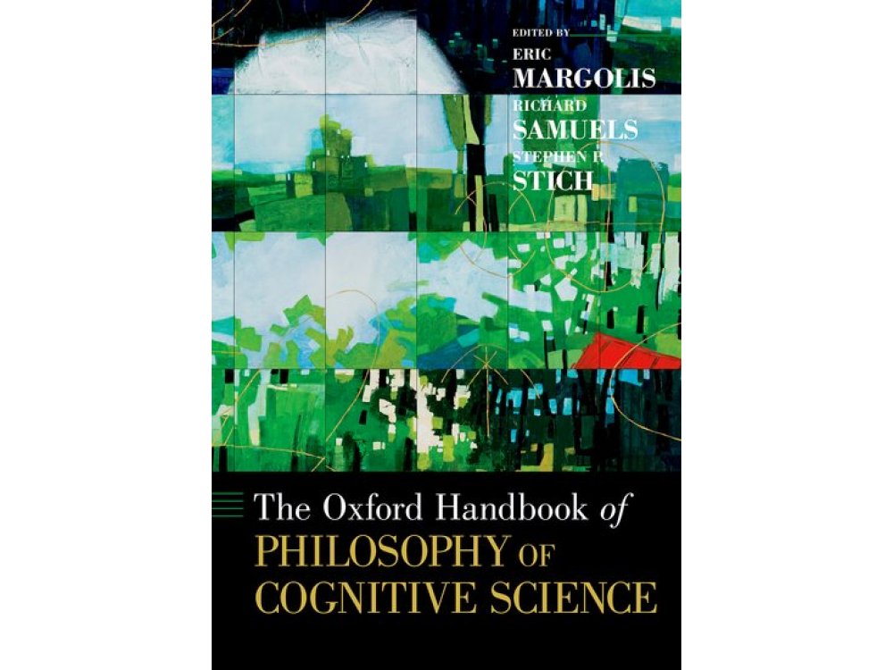 The Oxford Handbook of Philosophy of Cognitive Science