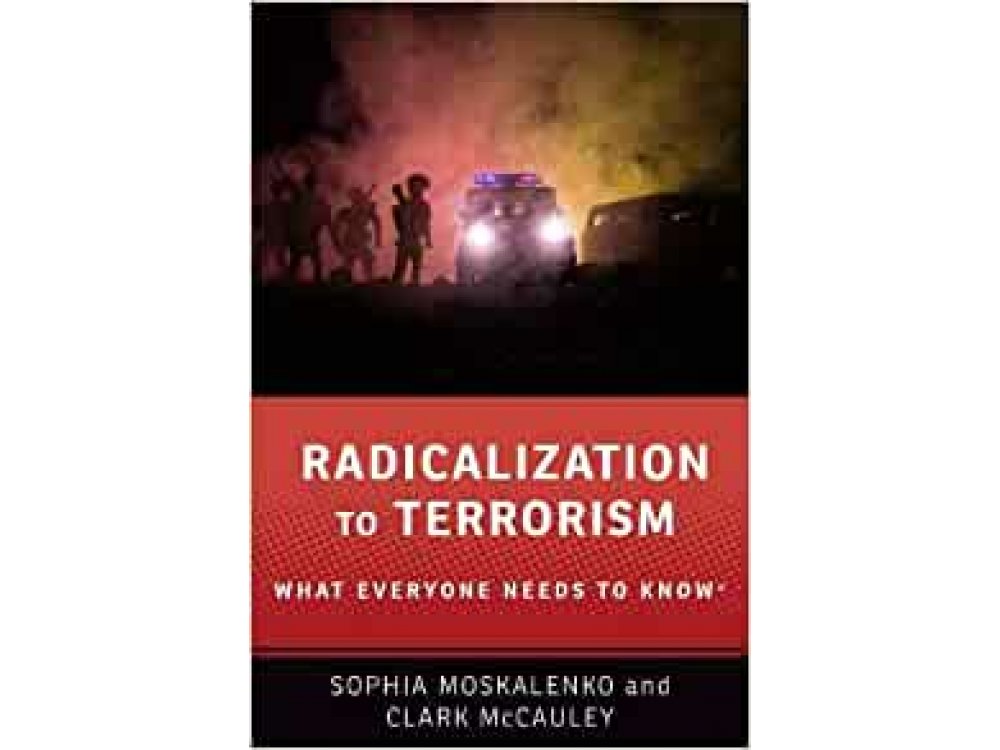 Radicalization to Terrorism: What Everyone Needs to Know